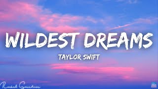 Taylor Swift - Wildest Dreams (Taylor’s Version)