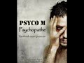 psyco m Psychopathe