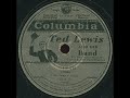 columbia master 149911-4, rec. new york, 26 january 1930 ca.
4 unknown male singers with ted lewis (also voc) and his orchestra.
this group is said to originate from the dixie jubilee singers, a gospel choir that also recorded for columbia. this might explain why another side they recorded with lewis names them 