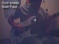 Matt Paul - God sweep