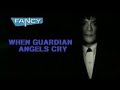 clip video Fancy When Guardian Angels Cry