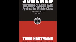 Thom Hartmann Book Club - Screwed - August 3, 2016