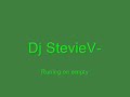 Dj StevieV - Runing On Empty Dj StevieV - Runing On Empty