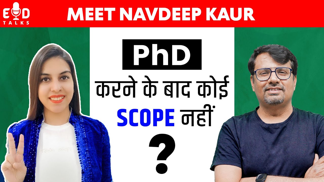 क्या PhD करने के बाद कोई Scope नहीं ? | How to Write Research Proposal | Meet Navdeep Kaur