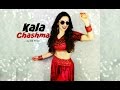 Dance on: Kala Chashma Dance on: Kala Chashma