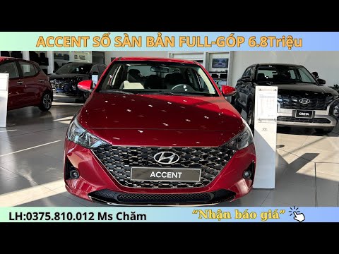 Giá Xe Accent Số Sàn Bản Full | Góp: 6.8Triệu | Mua Xe Thật Dễ Dàng