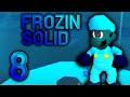 Frozin Solid -Part 8
