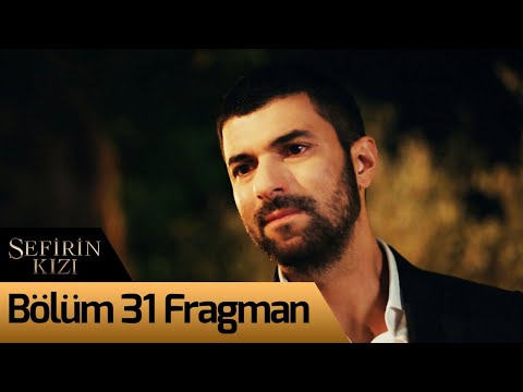 Sefirin Kızı 31. Bölüm Fragmanı                                                                                                                                                                                                                           