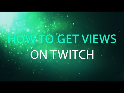 how to get more twitch viewers