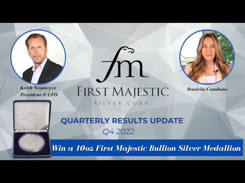 10oz Silver Coin Contest + Q4 2022 Overview with Keith Neumeyer, CEO First Majestic Silver