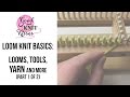 How to Loom Knit Basics Part 1 of 2 Looms