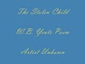 W.B. Yeats - The Stolen Child