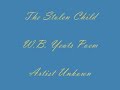 W.B. Yeats - The Stolen Child