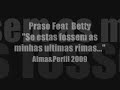 Praso Feat Betty - As minhas ultimas Rimas