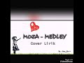 MOZA - MEDLEY (COVER LIRIK) Part I