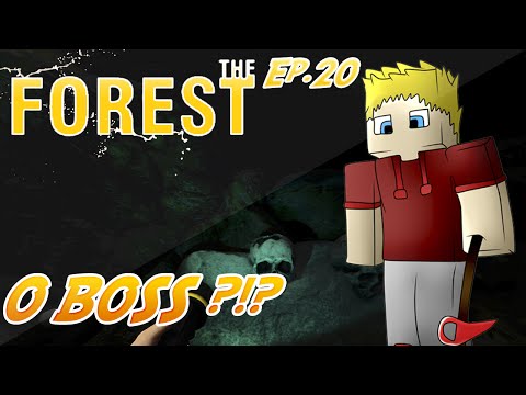 BOSS DO THE FOREST ?!? - The Forest : Ep.20