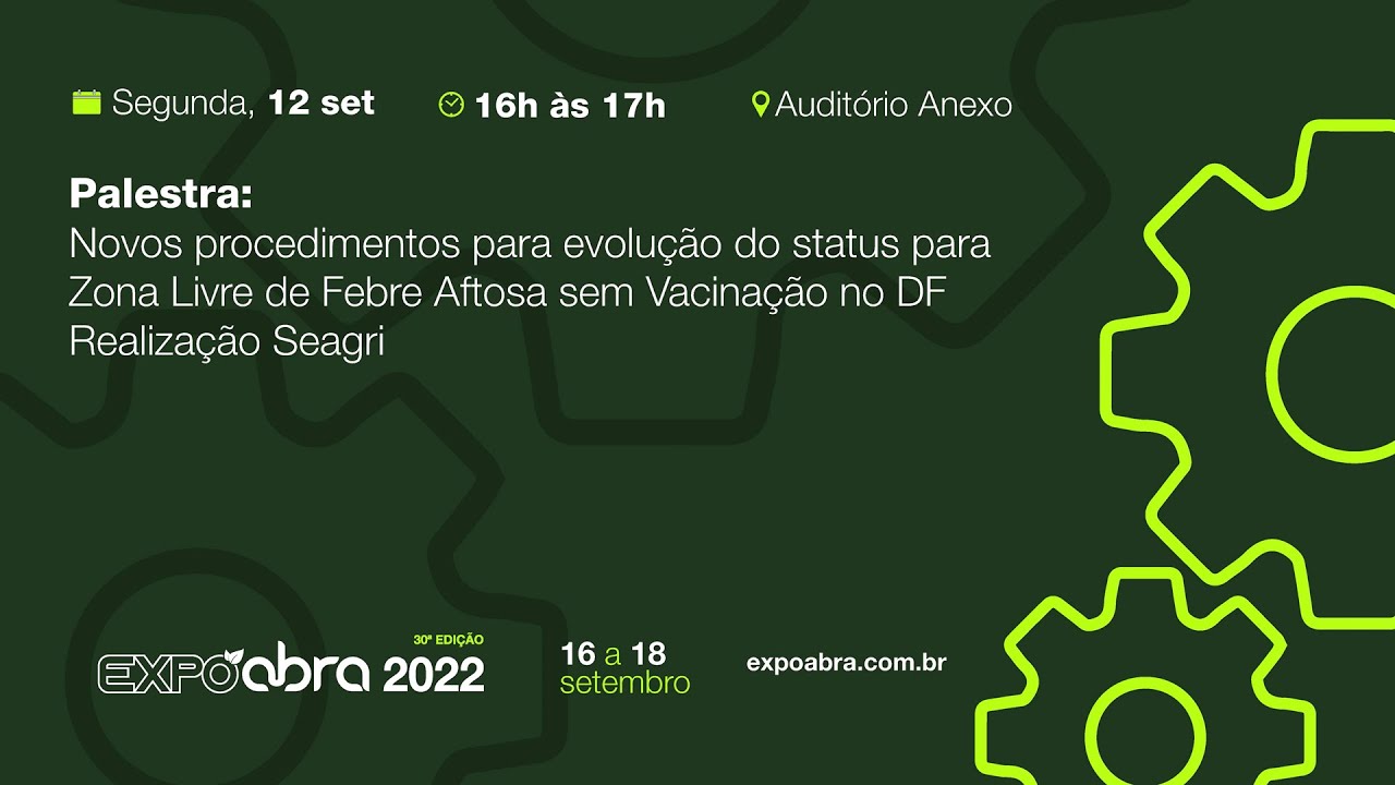 Palestra: Novos procedimentos para evolução do status Zona Livre de Febre Aftosa sem Vacinação no DF