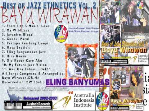 ELING - ELING BANYUMASAN JAZZ - By BAYU WIRAWAN ELING - ELING BANYUMASAN JAZZ - By BAYU WIRAWAN