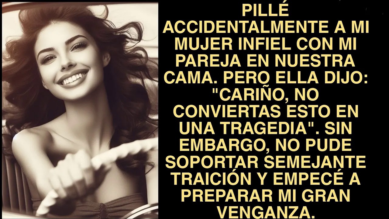 Pillé Accidentalmente A Mi Mujer Infiel Con Mi Pareja En Nuestra Cama  Pero Ella Dijo Cariño, No