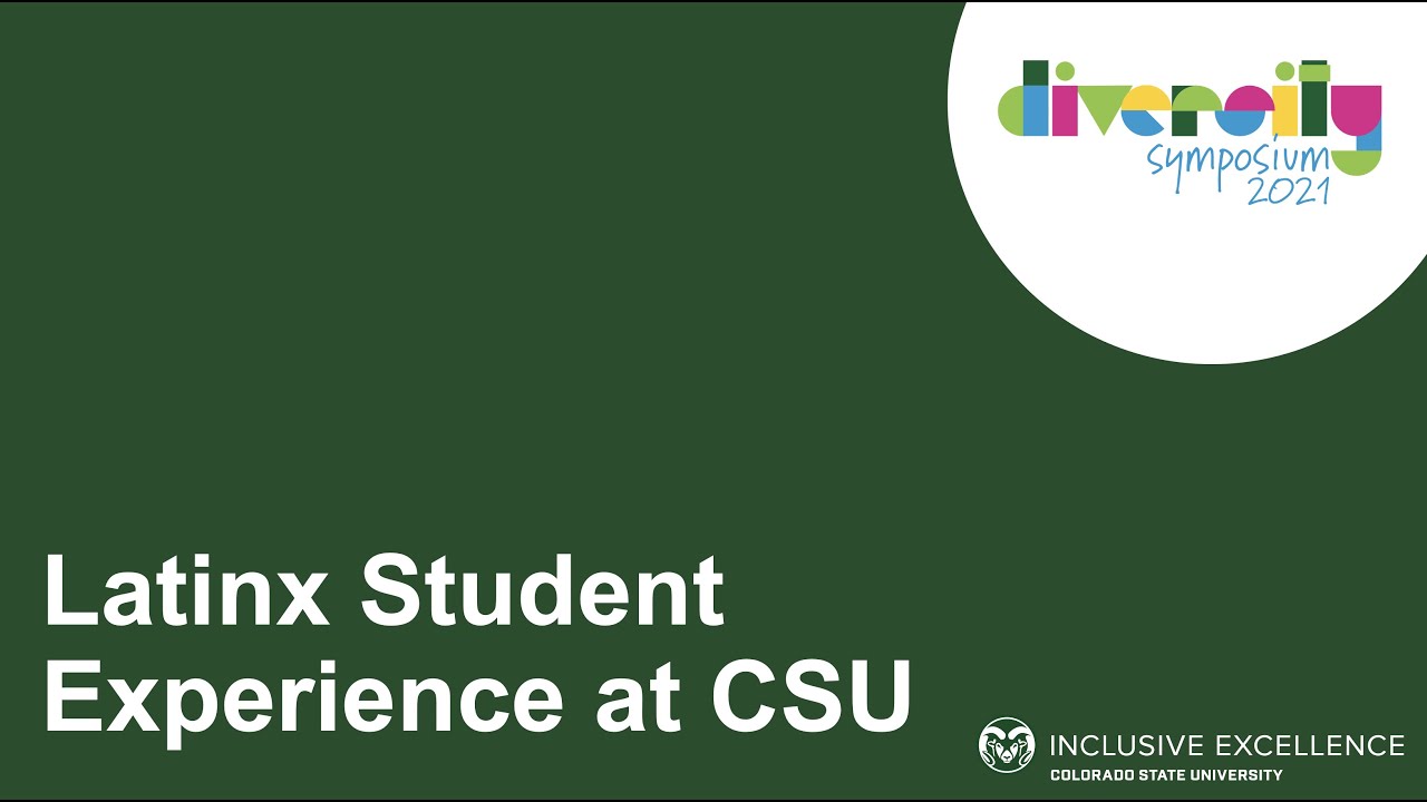 Latinx Student Experience at CSU | Diversity Symposium 2021