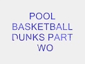 pool basketball dunks 2 af3