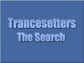 Trancesetters - The Search