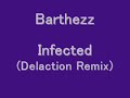 Barthezz?Infected(Delaction Remix)