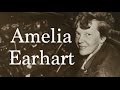 amelia earhart biography video amelia earhart biography video