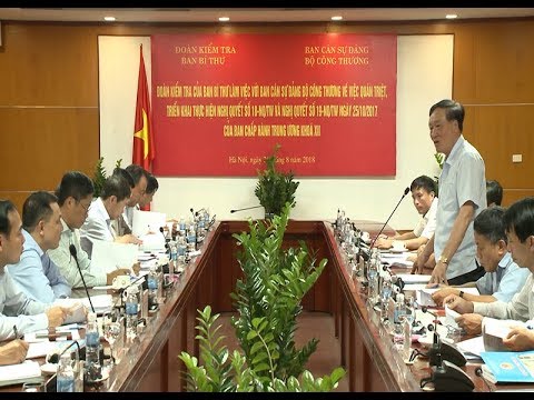 Đoàn kiểm tra của Ban Bí thư làm việc với Ban cán sự Đảng Bộ Công Thương