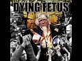DYING FETUS - Epidemic Of Hate - Destroy The Opposition 2000