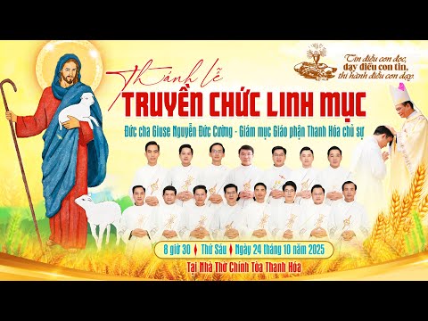 truc tuyen thanh le truyen chuc linh muc tai nha tho chinh toa giao phan thanh hoa