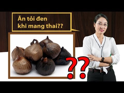 xóa Thắc mắc khi mang thai có nên ăn tỏi đen | Tỏi đen và sức khỏe