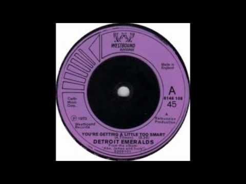 The Detroit Emeralds-You're Getting A Little Too Smart