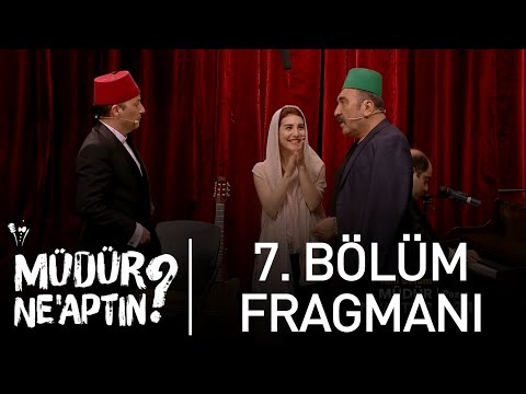 Müdür Ne'aptın? 7. Bölüm Fragmanı                                                                                                                                                                                                                         
