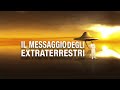 Il Messaggio degli Extraterrestri