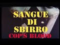 SANGUE DI SBIRRO[Cop\