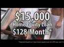 $15,000 Home Equity Loan for $128 a month! $15,000 Home Equity Loan for $128 a month!
