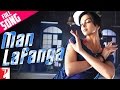 Man Lafanga - Song - Lafangey Parindey