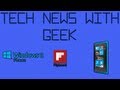Tech News With GEEK - Windows Phone 8,Lumia,FlipBoard for Android