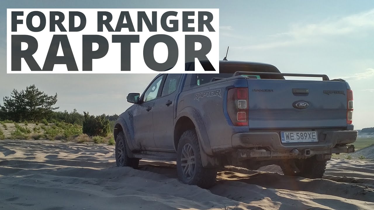 Ford Ranger Raptor - bada granice odwagi kierowcy
