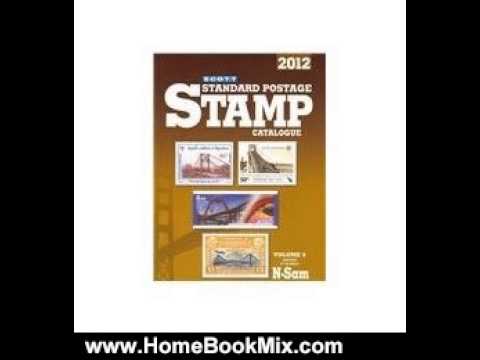 Scott Catalogue - http://www.HomeBookMix.com This is the review of Scott 2012 Standard Postage Stamp Catalogue Volume 5: Countries of the World N-Sam (Scott Standard Postage S...