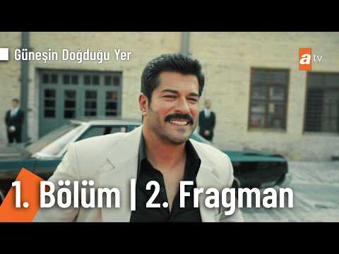 Güneşin Doğduğu Yer 1. Bölüm 3. Fragmanı                                                                                                                                                                                                                  
