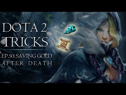 Dota 2 Tricks - Saving Gold After Death