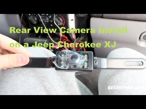 How To: Install a Rear View Camera on a 1997 – 2001 Jeep Cherokee XJ – GetJeeping