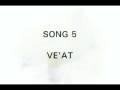 Song 5: Ve'at.avi