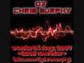 DJ Chris Murphy - Wonderfull Dayz 2007 (2008 Remasterd)