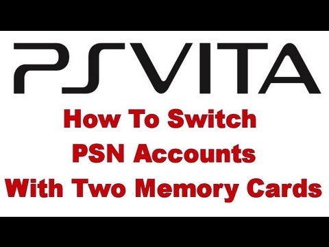 PS VITA - How To Switch PSN Accounts With Two Memory Cards