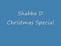 Shabba D Christmas Special 2004