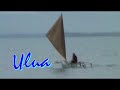 The Ulua, an outrigger sailing canoe