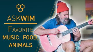 Wim Hofs favorite music, food, and animals ...